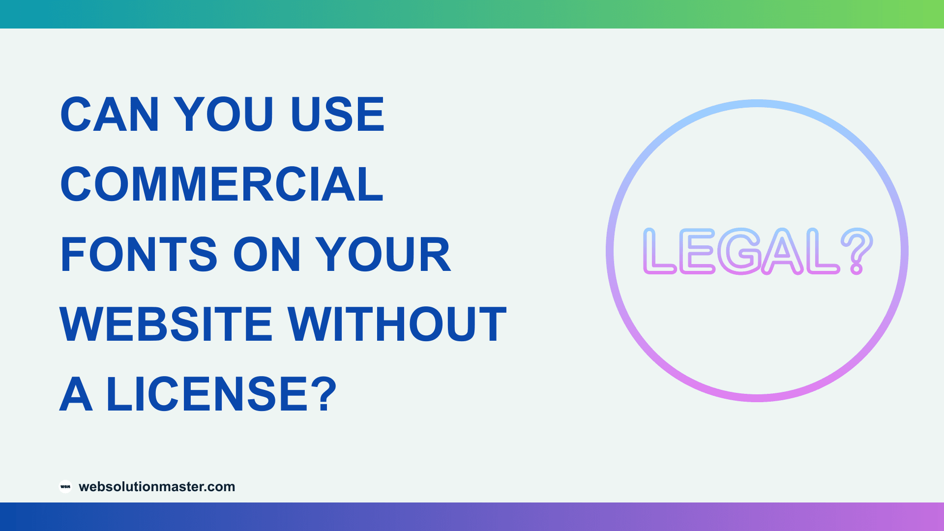 Can You Use Commercial Fonts on Your Website Without a License?
