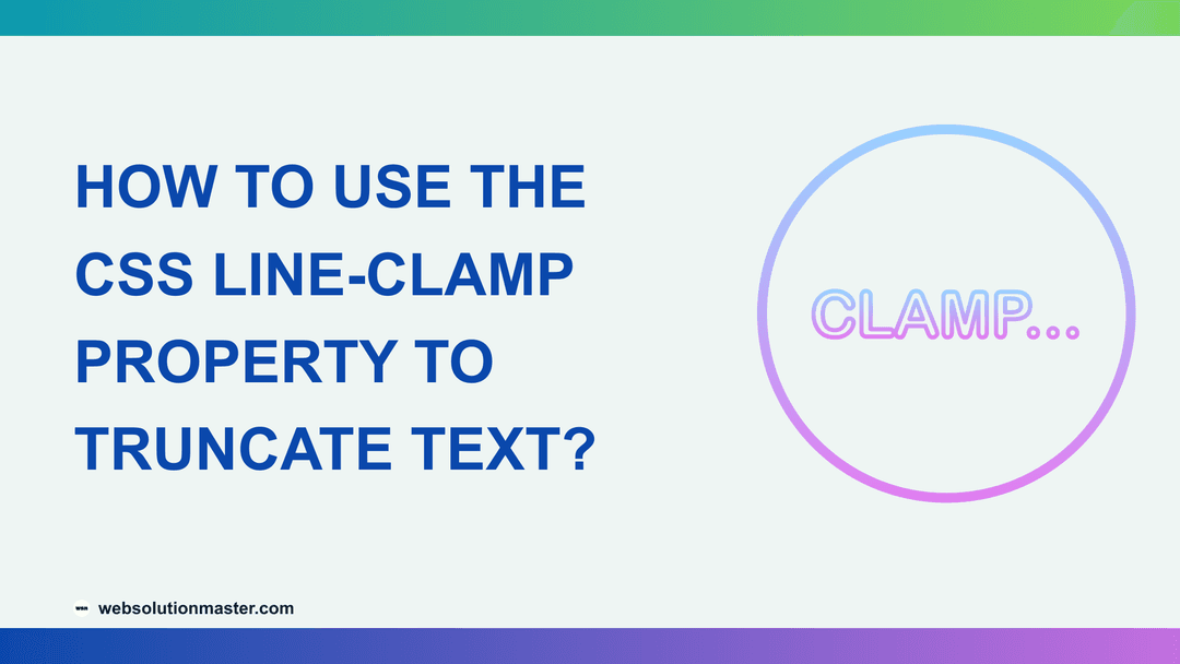 How to Use the CSS line-clamp Property to Truncate Text?