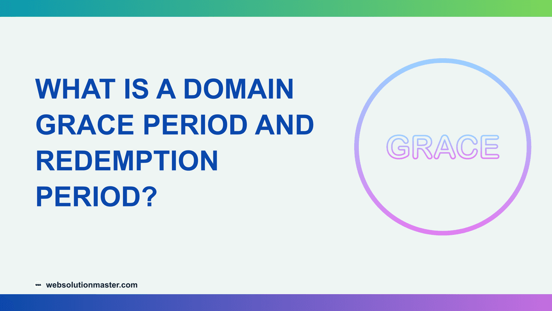 What Is a Domain Grace Period and Redemption Period?