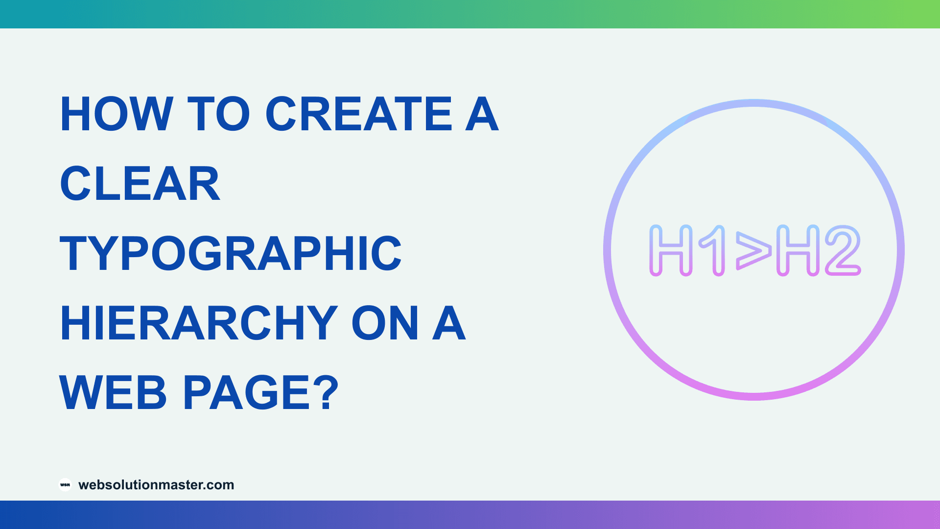 How to Create a Clear Typographic Hierarchy on a Web Page?