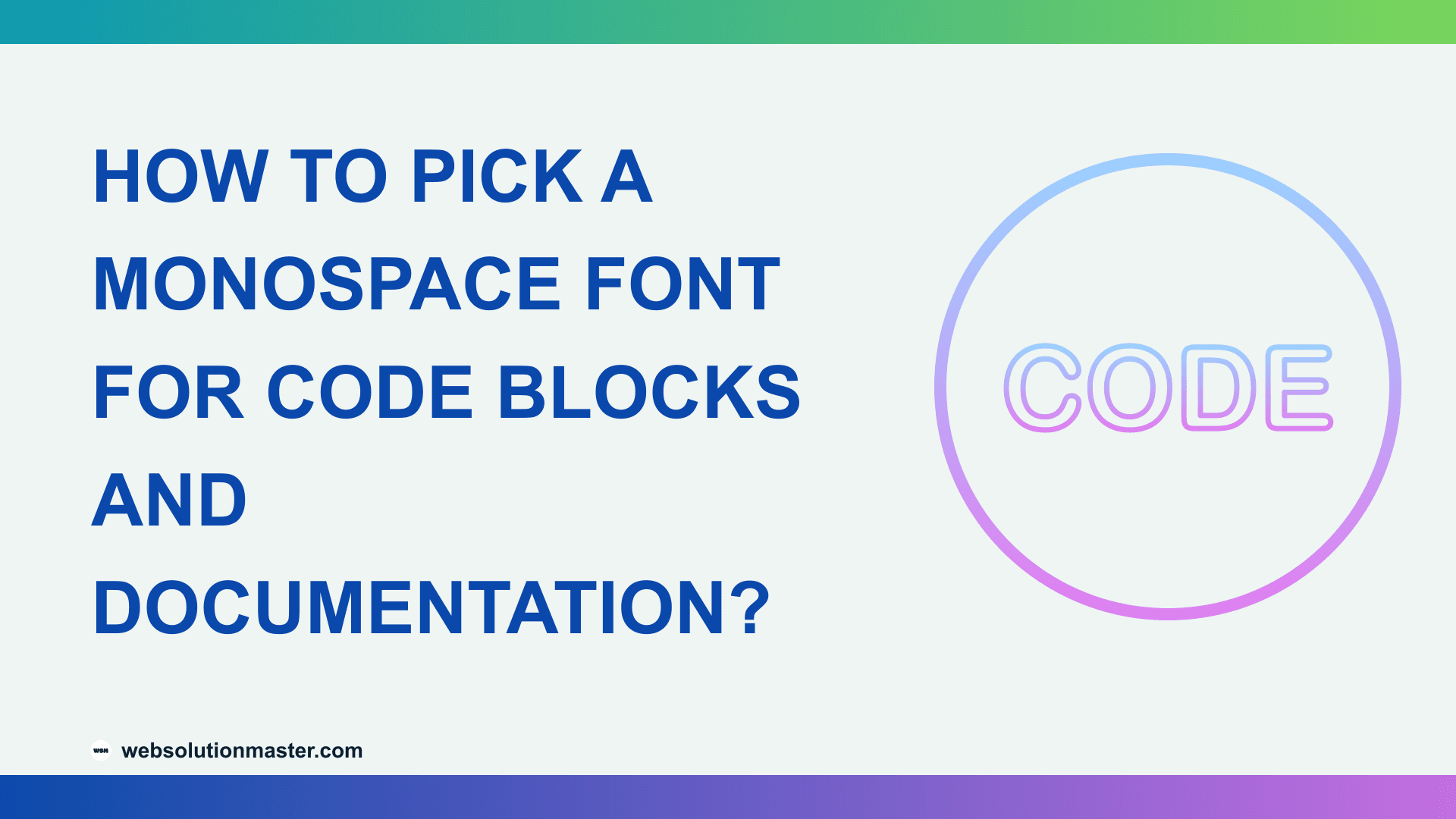 How to Pick a Monospace Font for Code Blocks and Documentation?