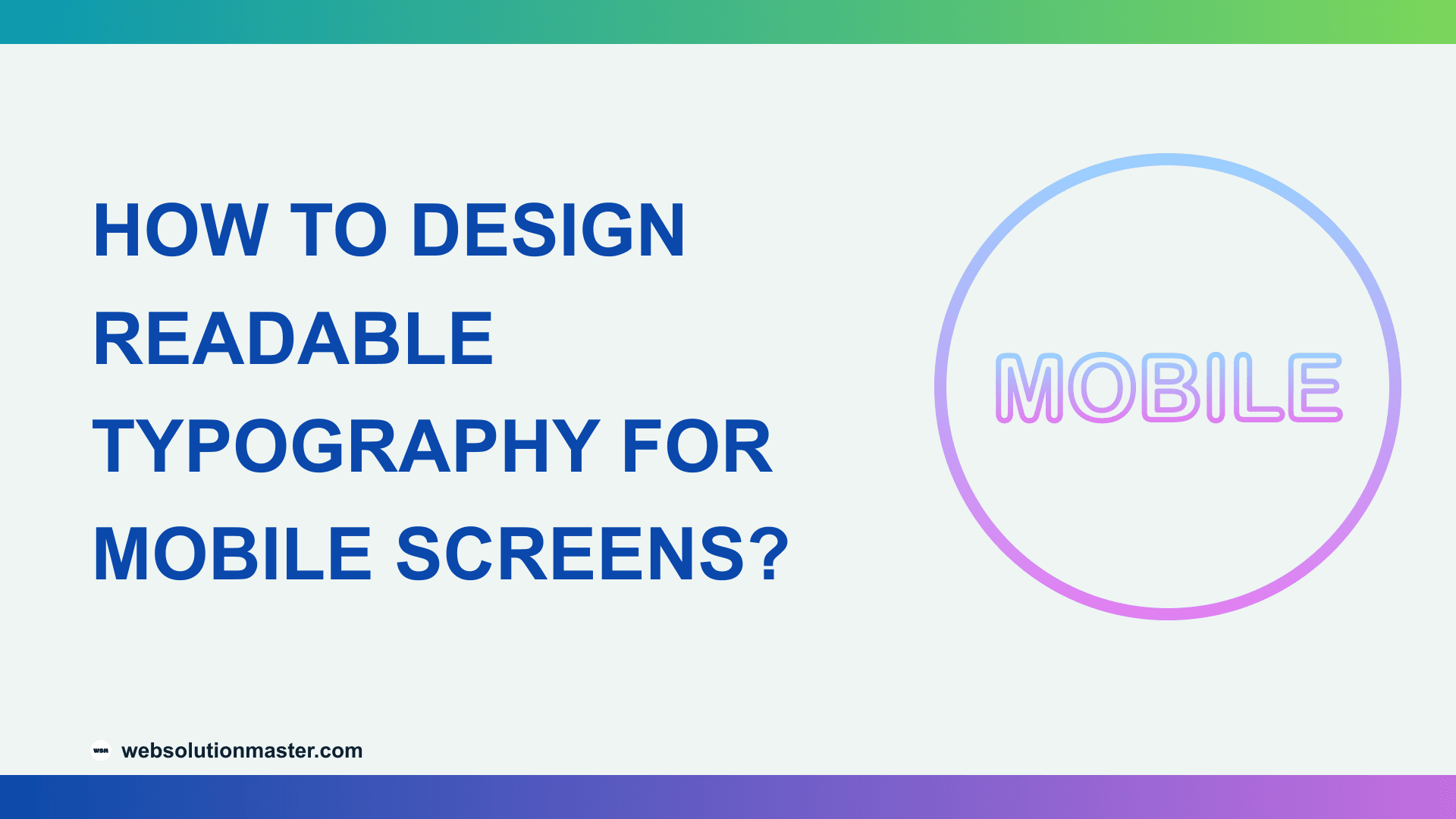 How to Design Readable Typography for Mobile Screens?