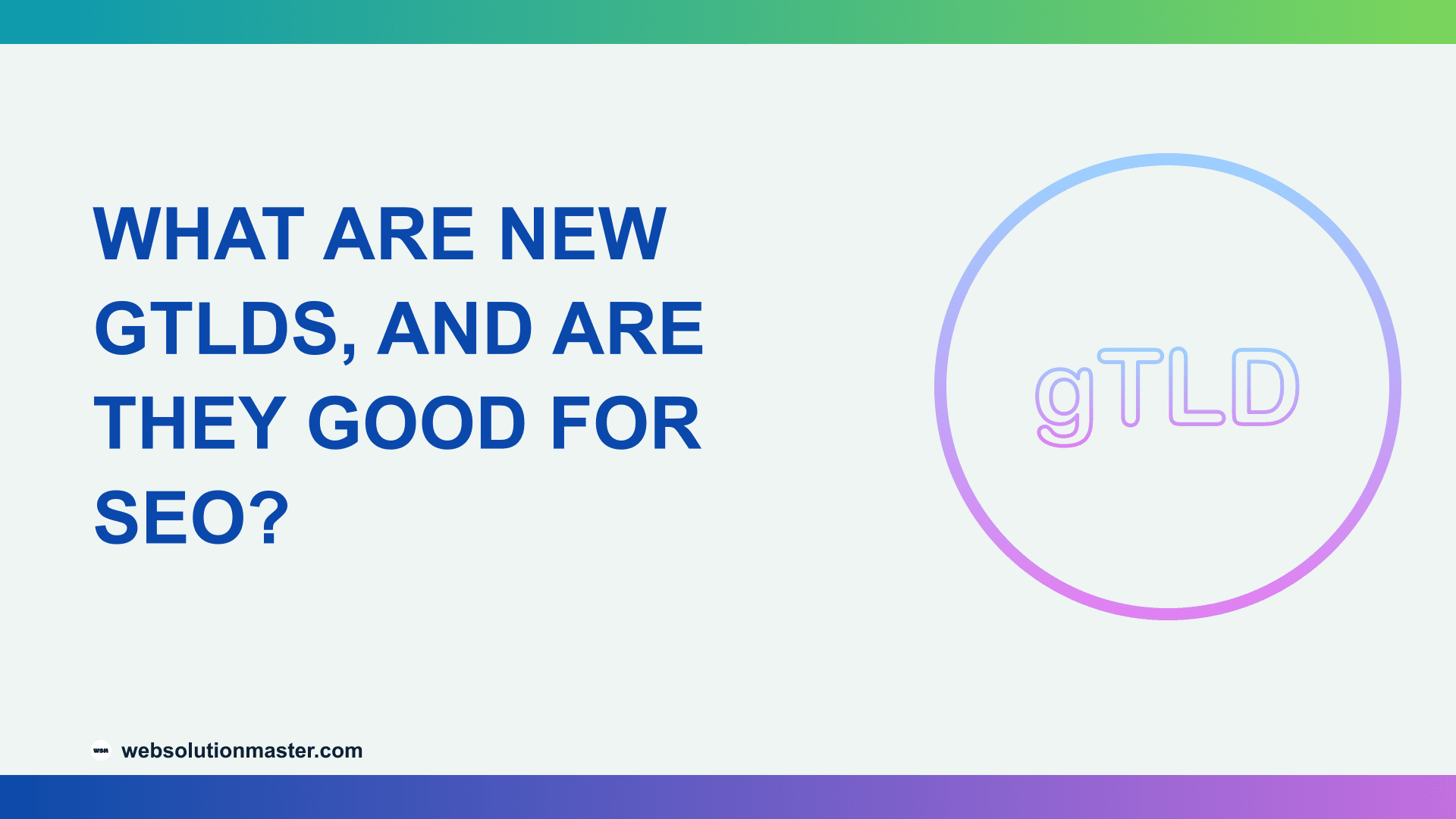 What Are New gTLDs, and Are They Good for SEO?