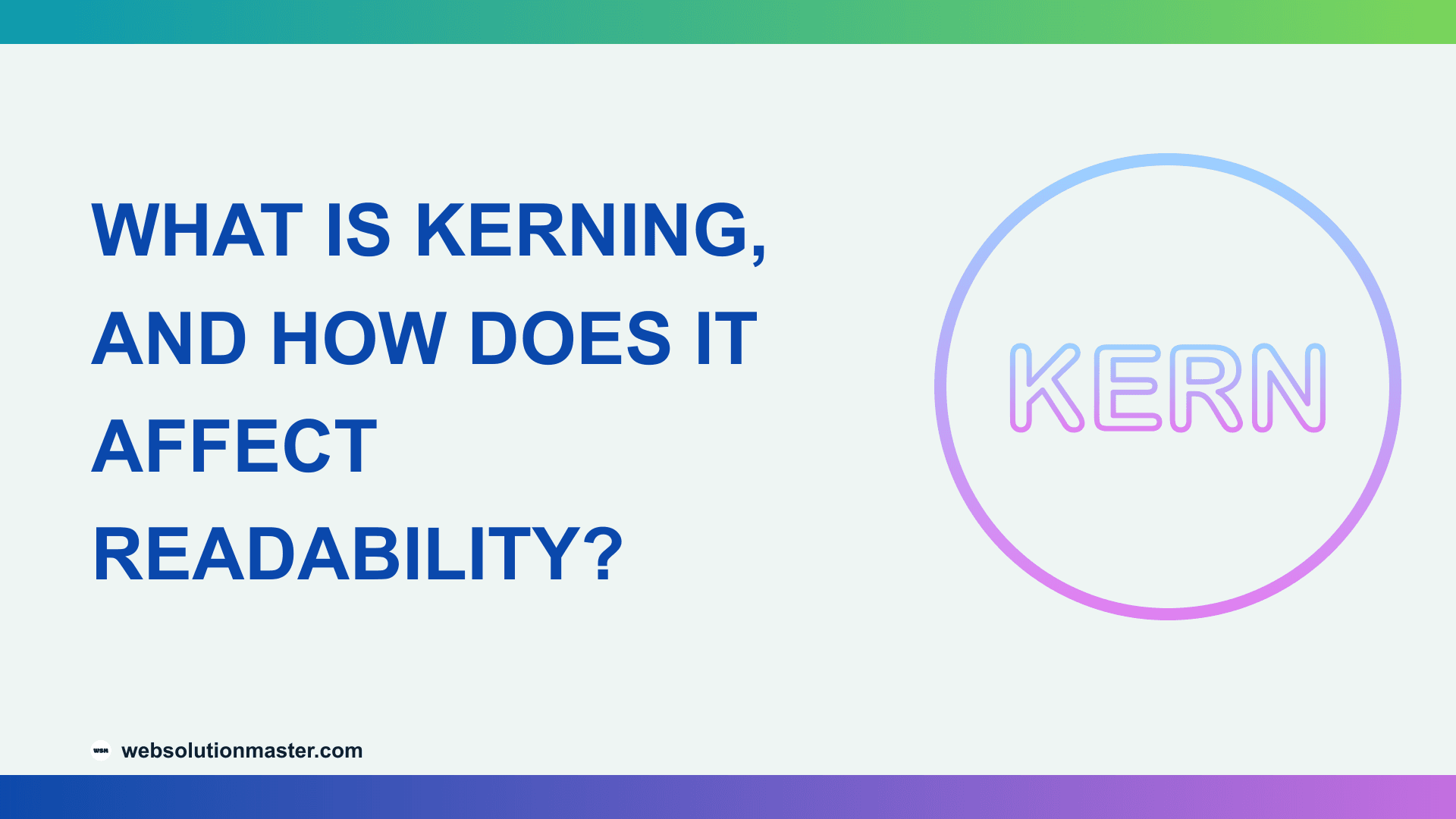 What Is Kerning, and How Does It Affect Readability?