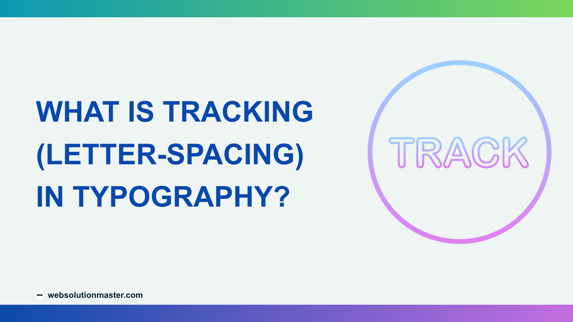What Is Tracking (Letter-Spacing) in Typography?