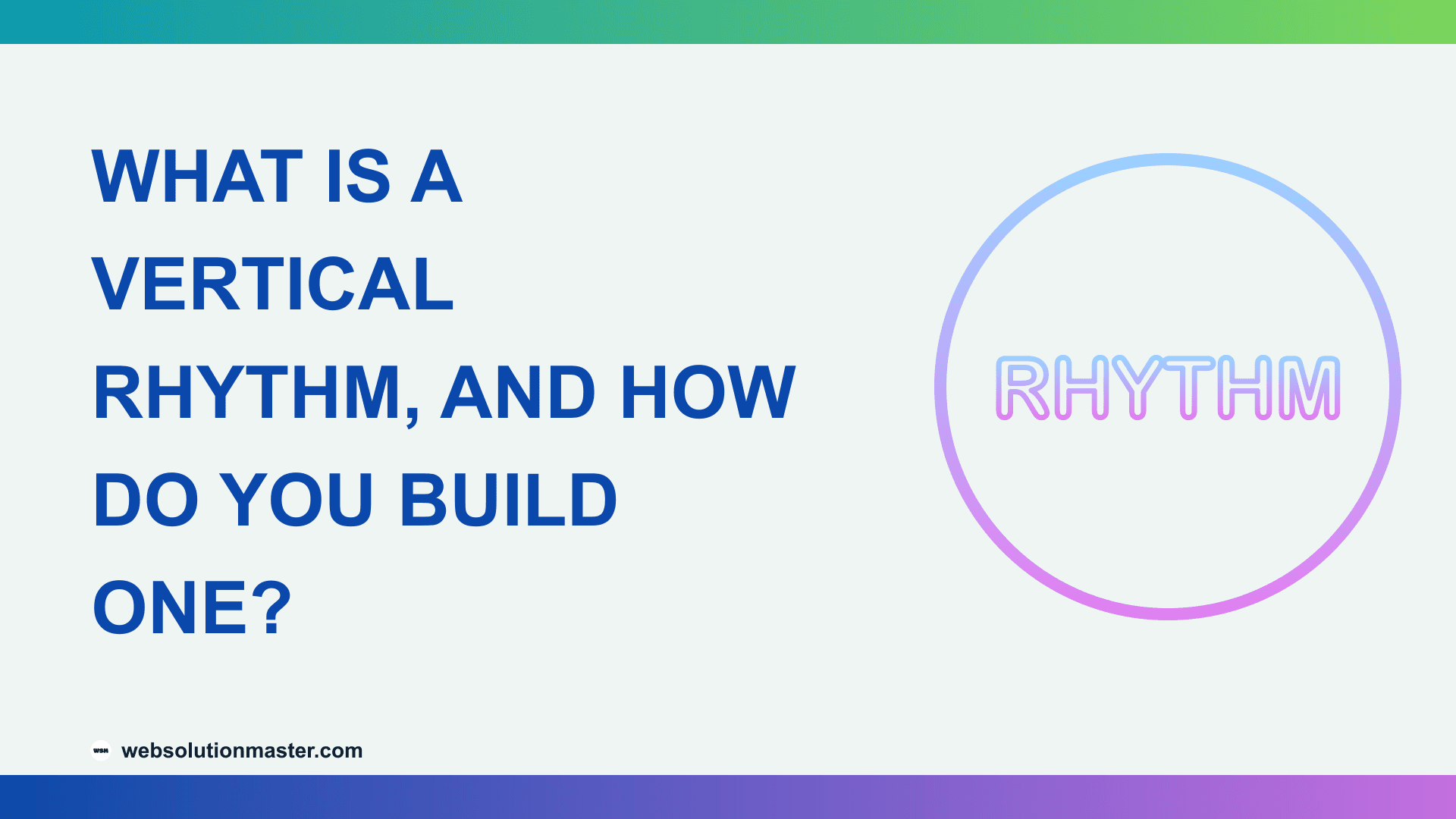What Is a Vertical Rhythm, and How Do You Build One?