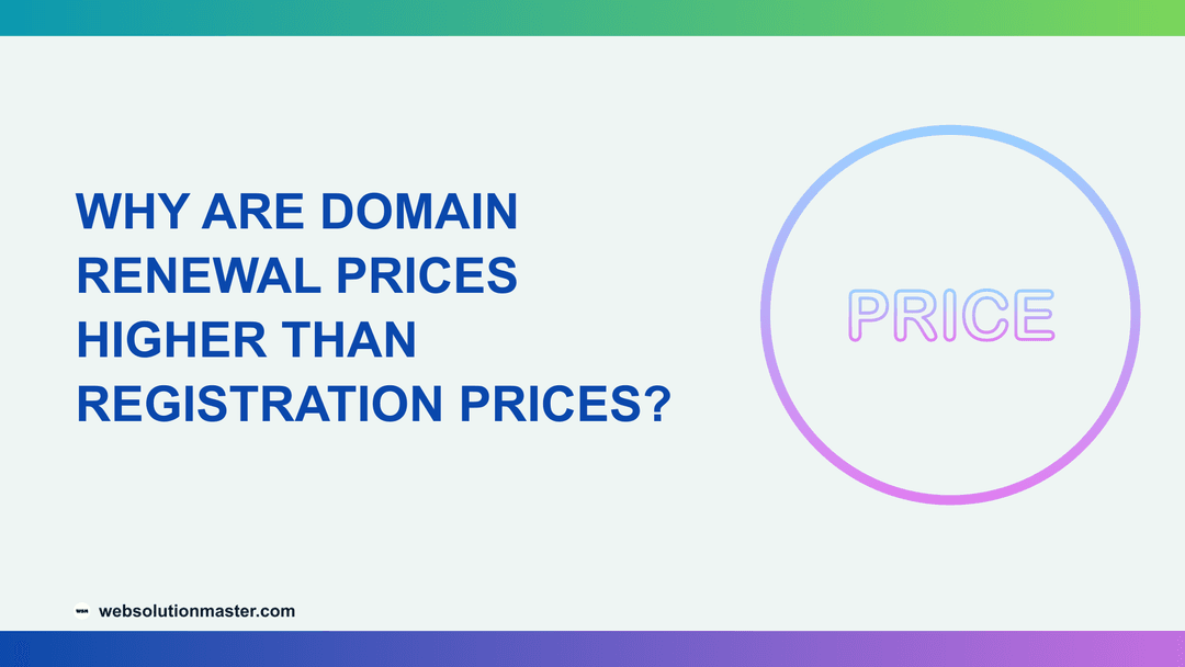 Why Are Domain Renewal Prices Higher Than Registration Prices?