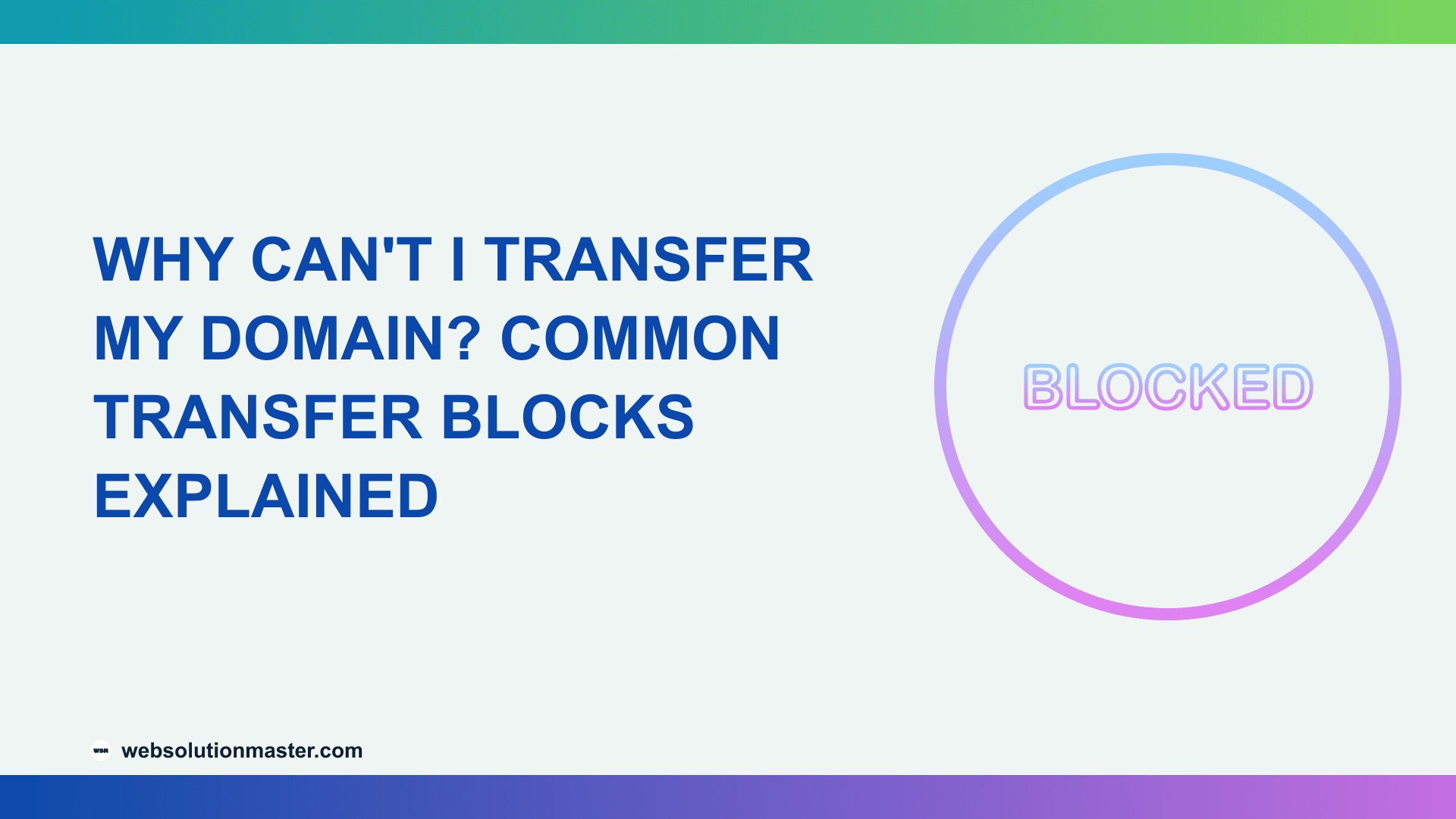 Why Can't I Transfer My Domain? Common Transfer Blocks Explained