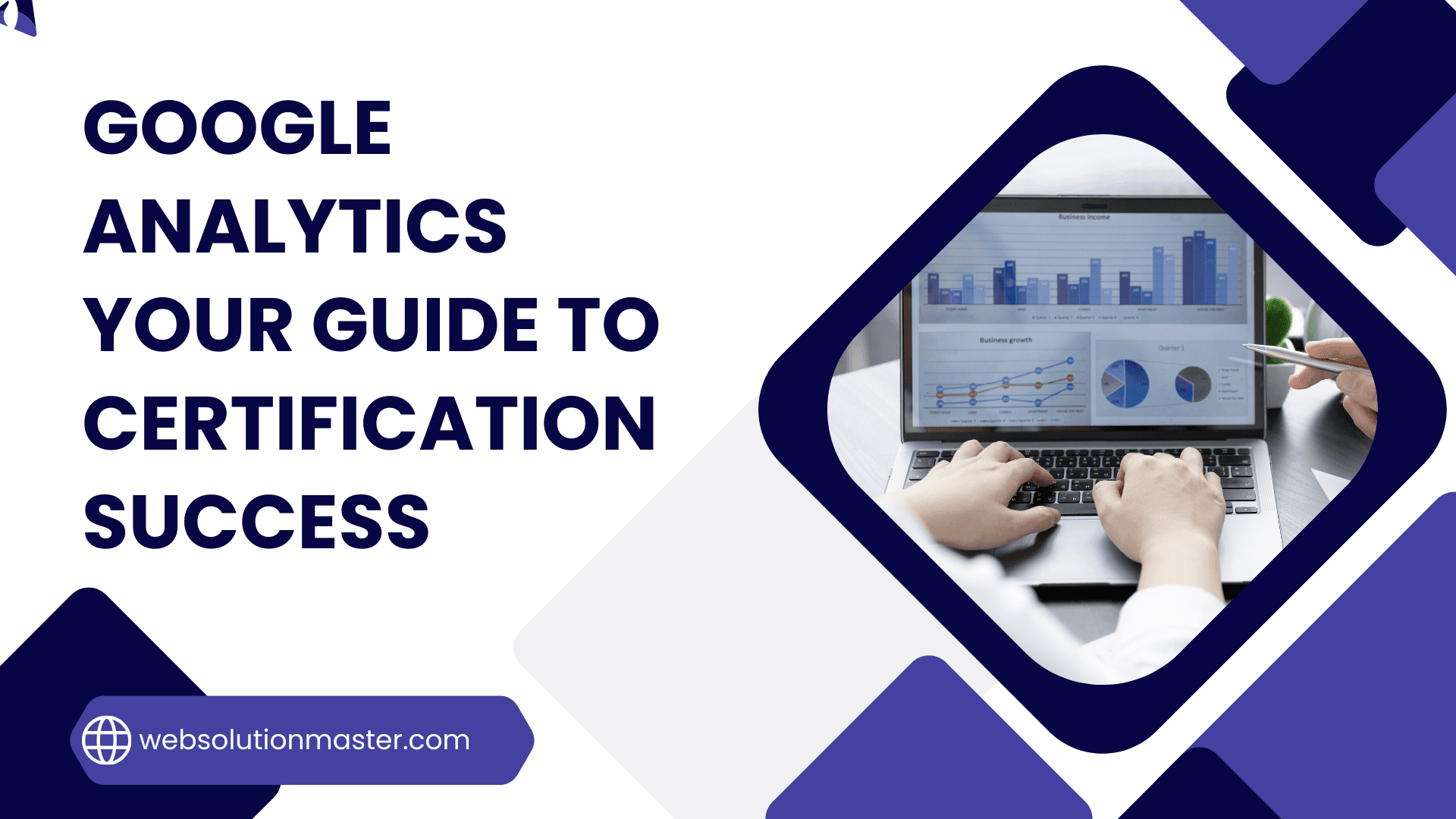 Google Analytics Your Guide to Certification Success