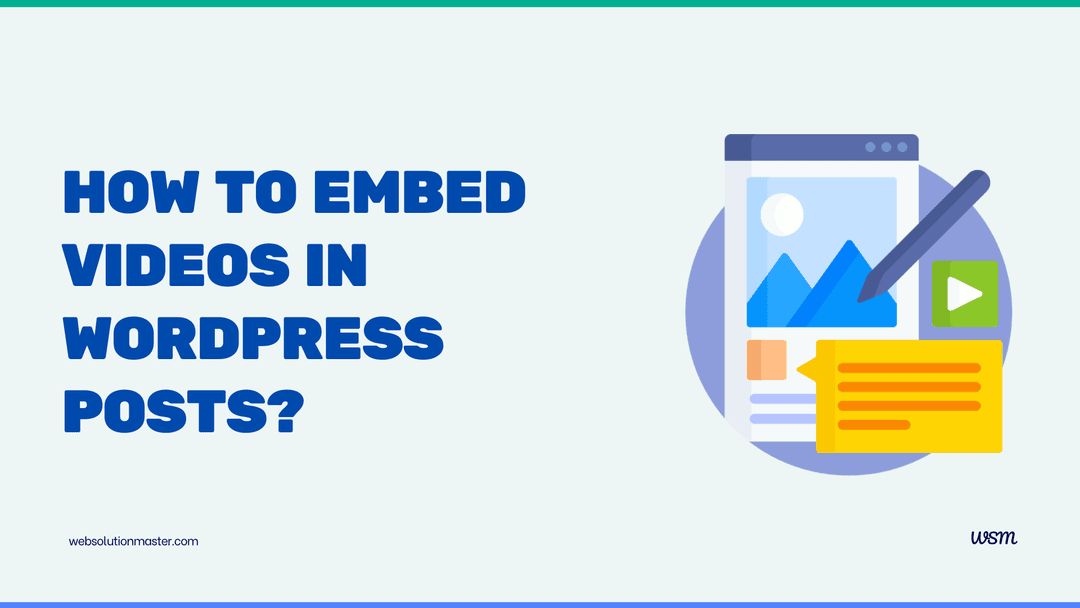 How to embed videos in WordPress posts?