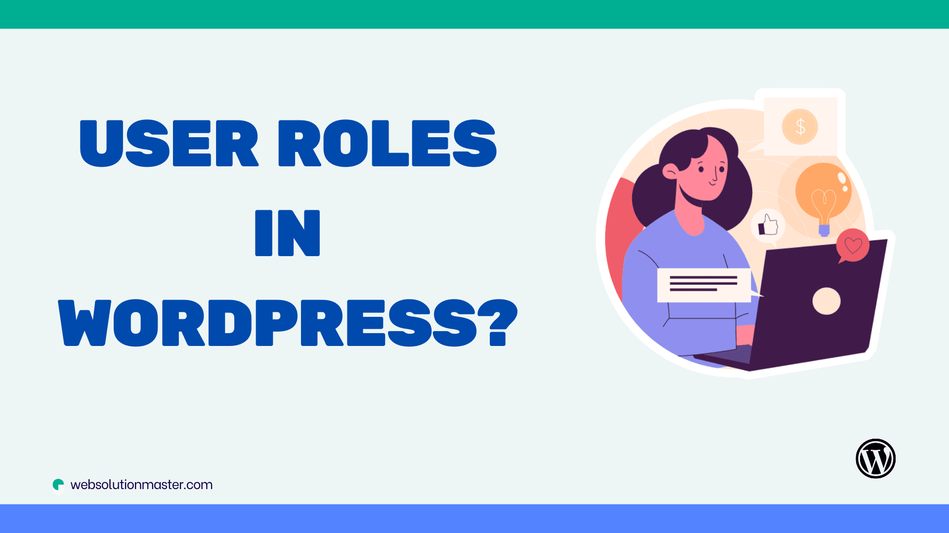 How to set up and manage user roles in WordPress?