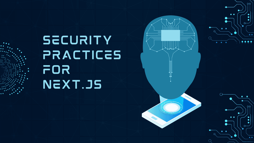 Recommended Security Practices for Next.js Apps