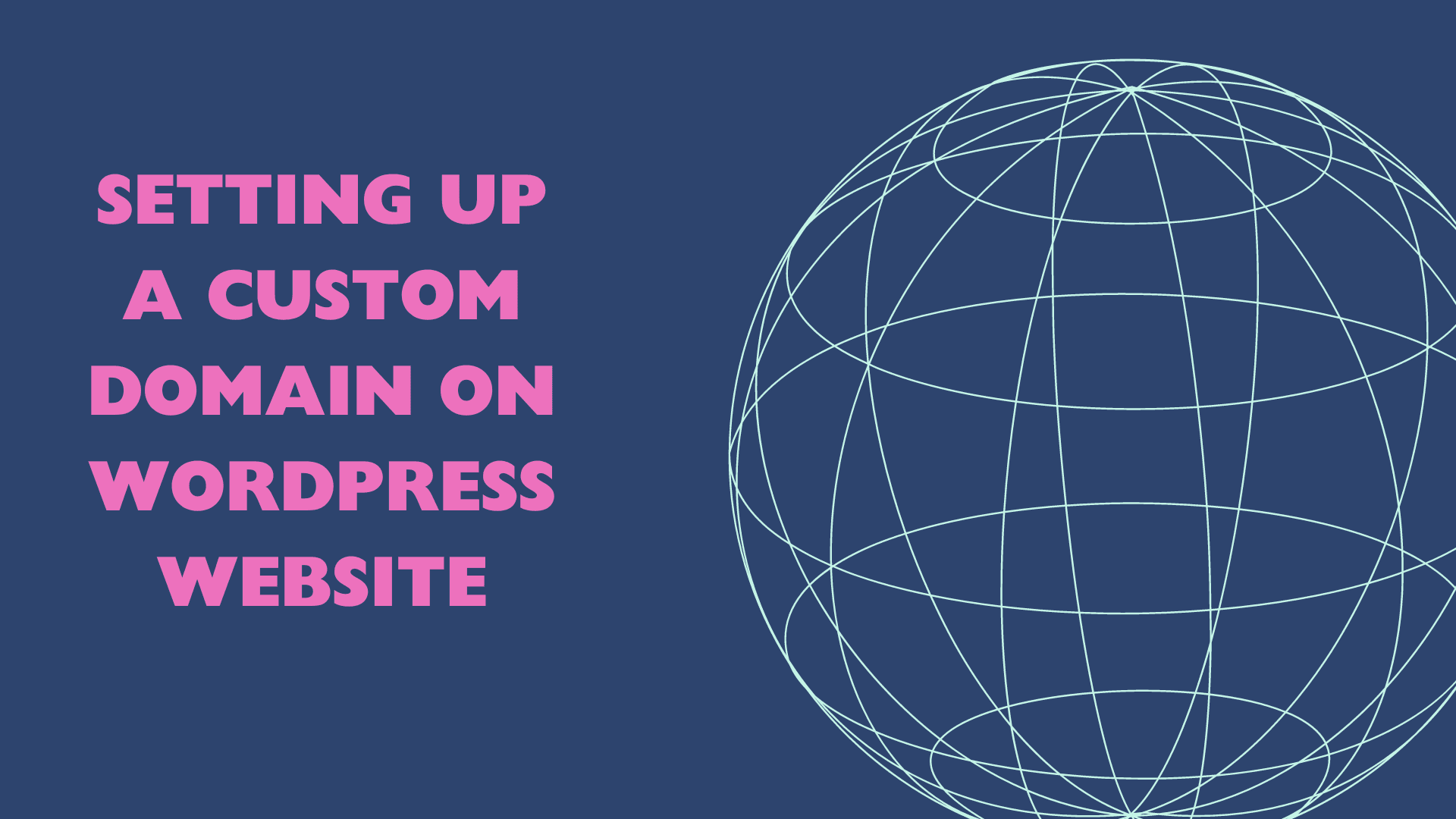 Setting Up a Custom Domain on WordPress Website