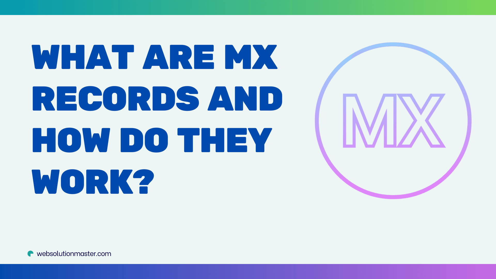 What are MX records and how do they work?