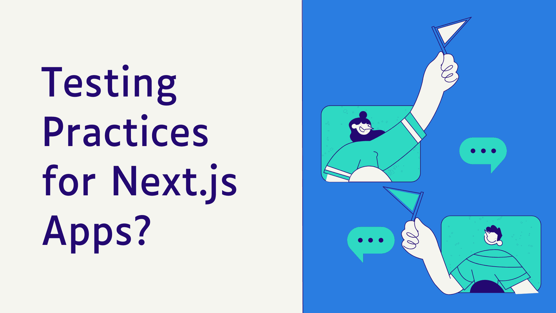 What are the recommended testing practices for Next.js apps?