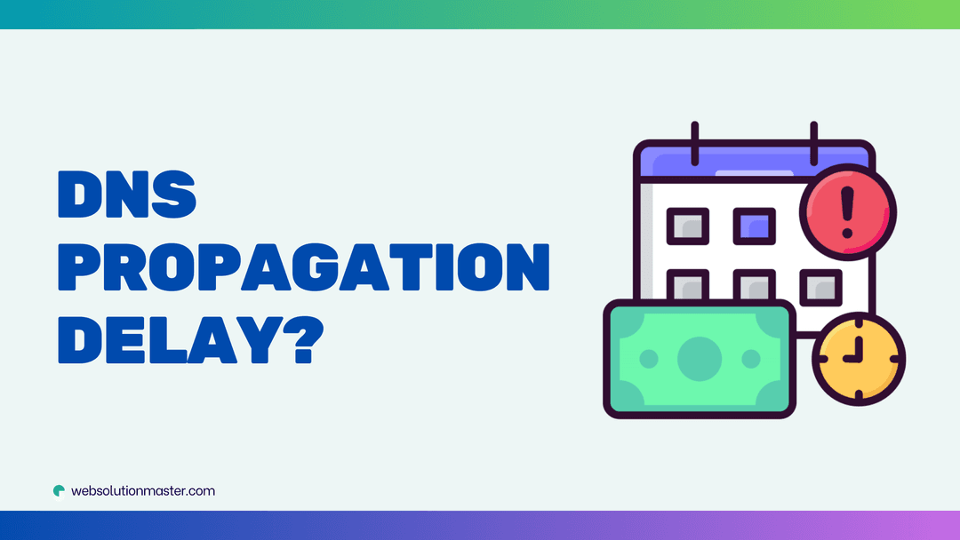 What is a DNS propagation delay?