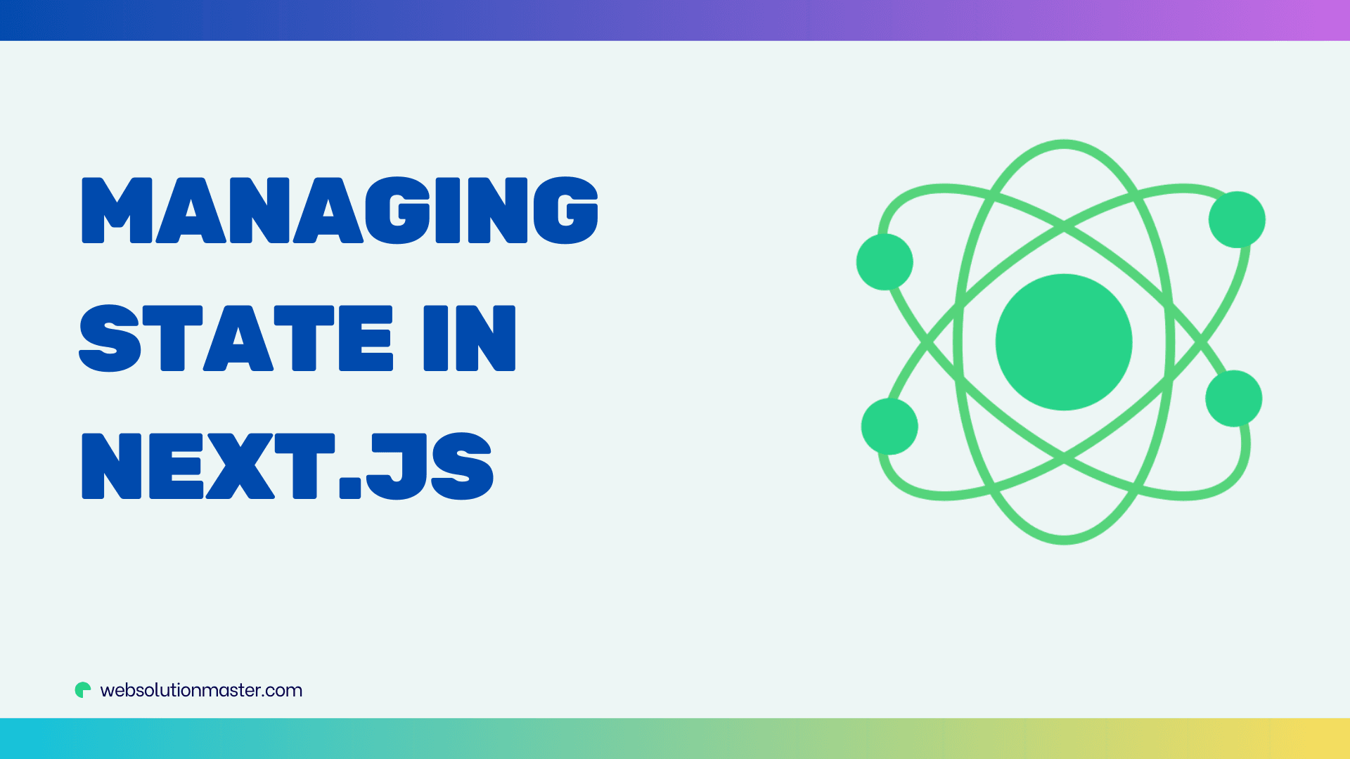 What is the best way to manage the state in a Next.js app?