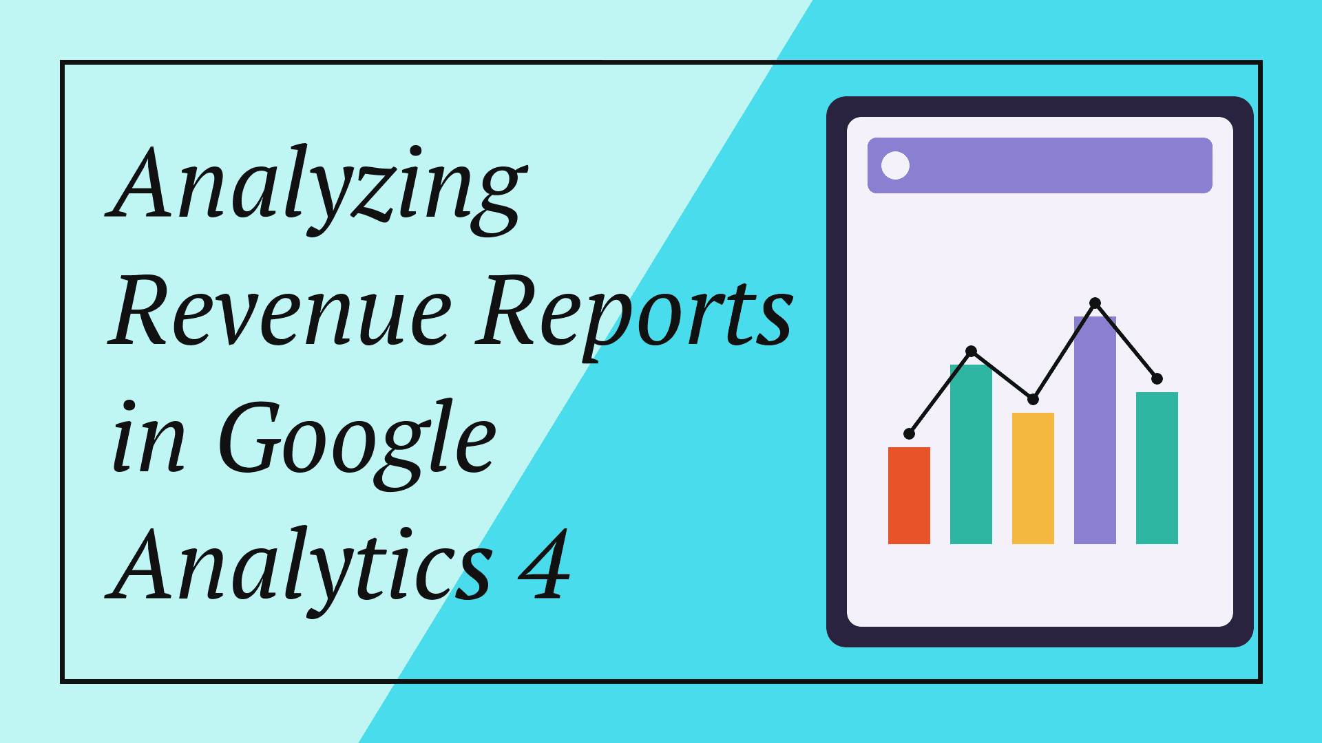 Analyzing Revenue Reports in Google Analytics 4