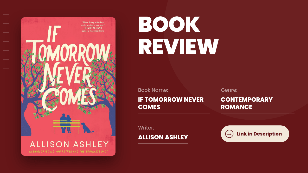 If Tomorrow Never Comes Review: The Woman Who Saved Her Life Is Dating the Man She Can't Forget