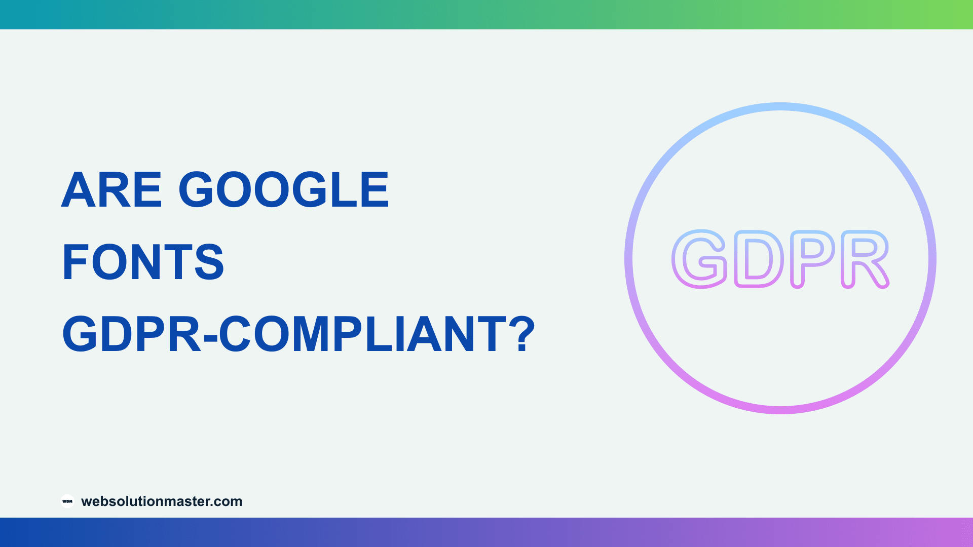 Are Google Fonts GDPR-Compliant?