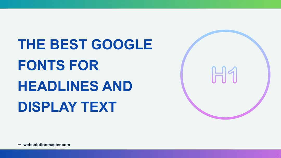 The Best Google Fonts for Headlines and Display Text