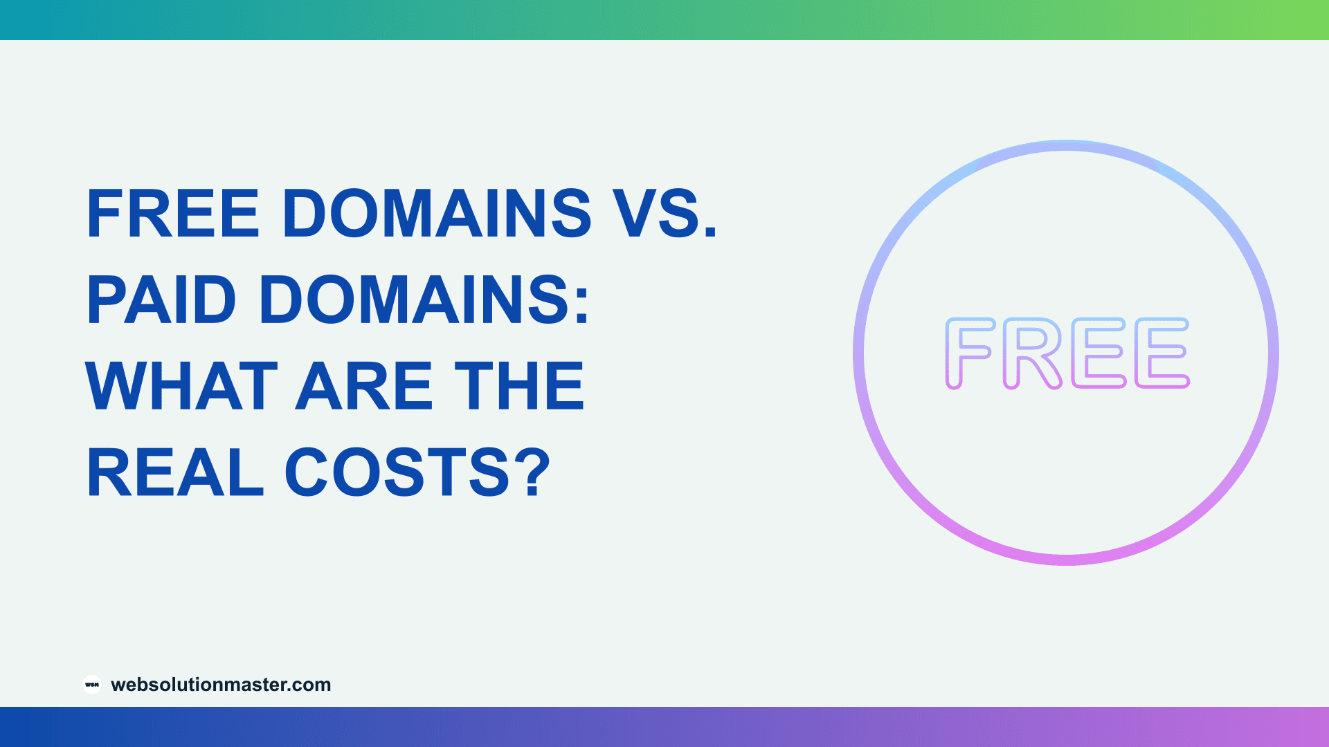 Free Domains vs. Paid Domains: What Are the Real Costs?