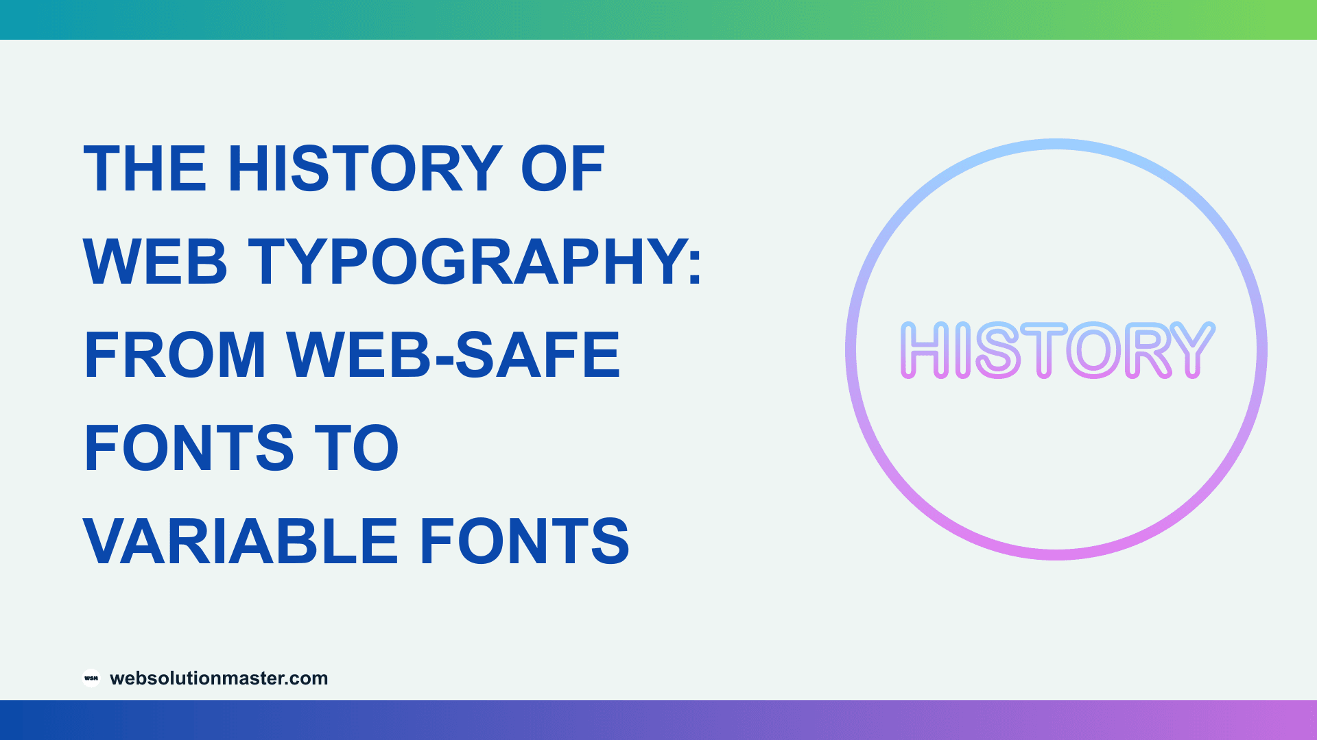 The History of Web Typography: From Web-Safe Fonts to Variable Fonts