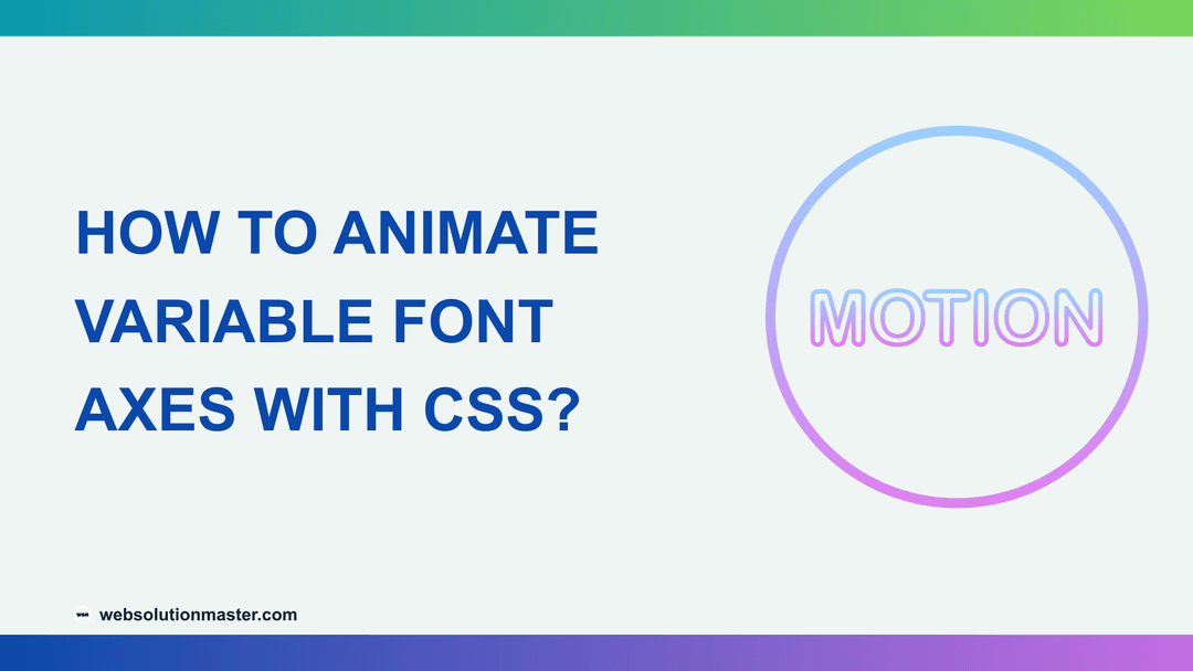 How to Animate Variable Font Axes with CSS?