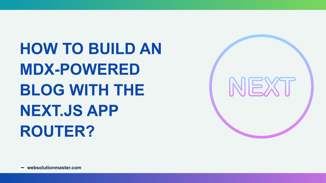 How to Build an MDX-Powered Blog with the Next.js App Router?