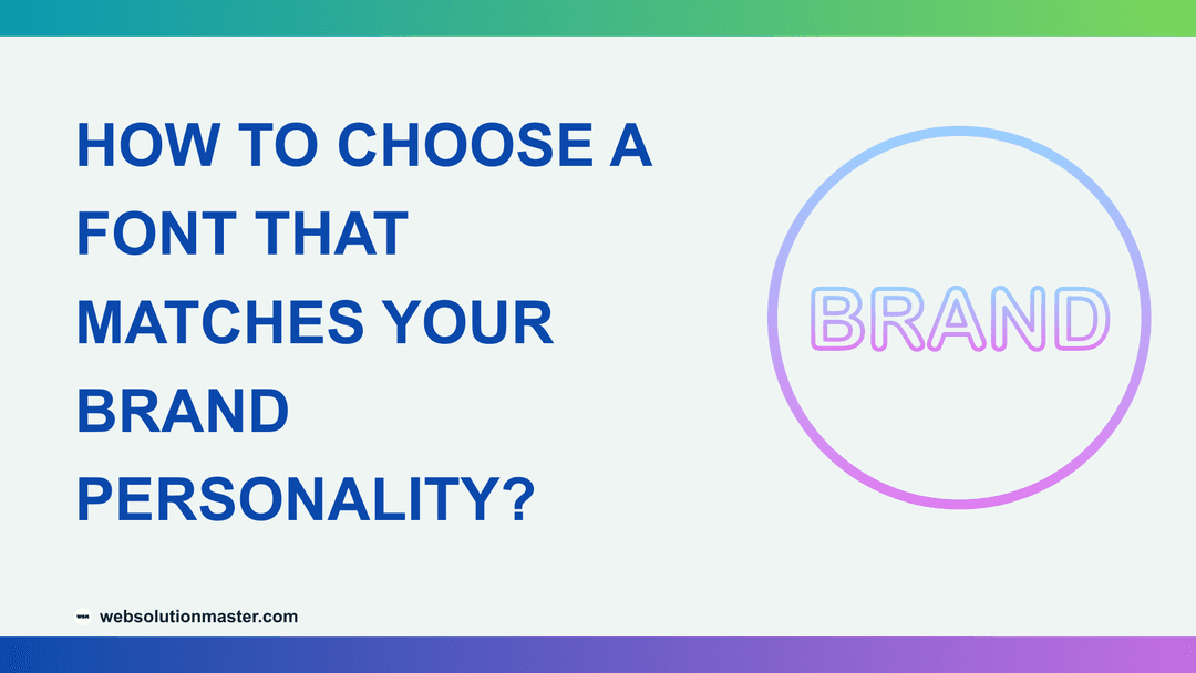 How to Choose a Font That Matches Your Brand Personality?