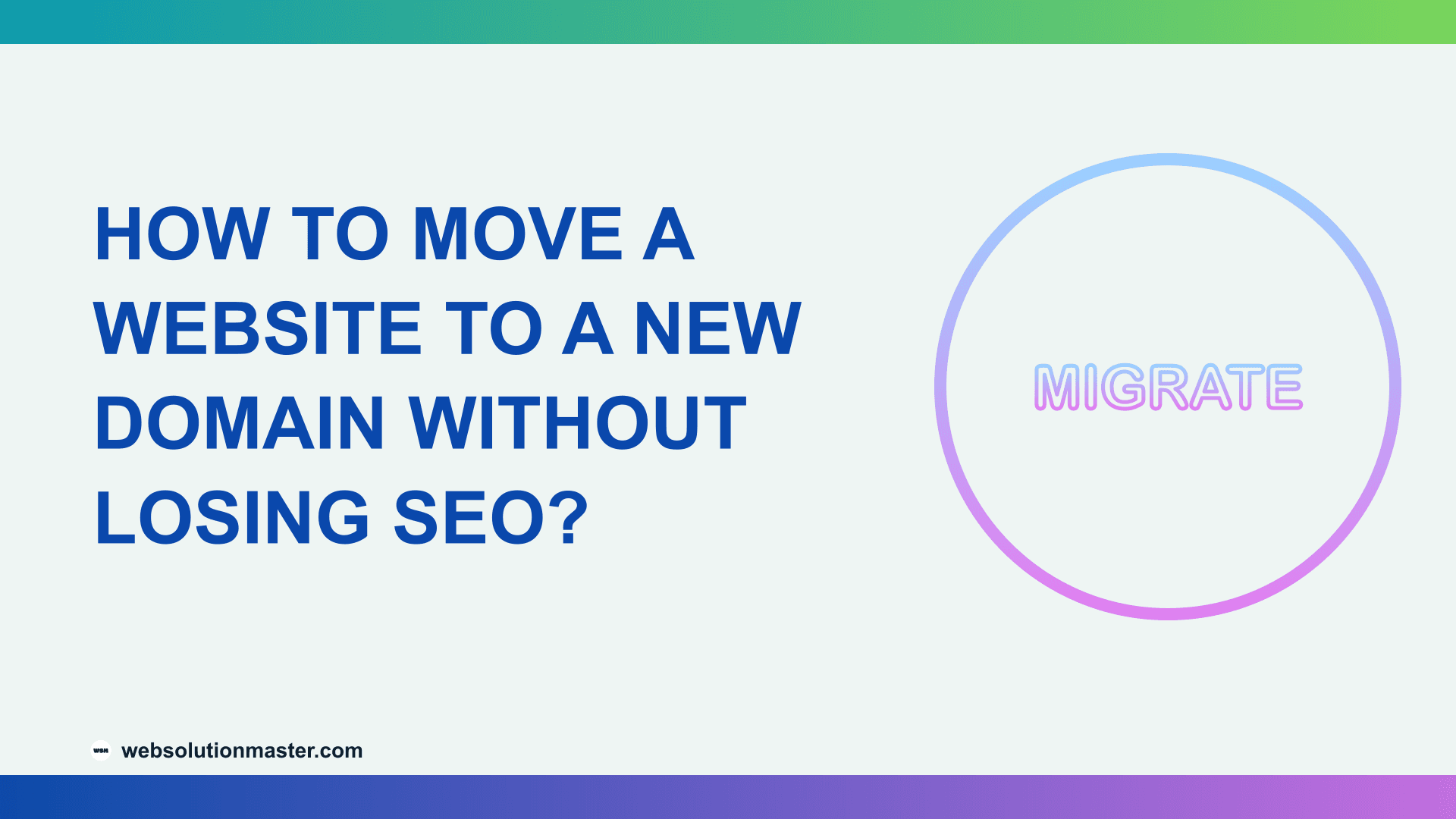 How to Move a Website to a New Domain Without Losing SEO?