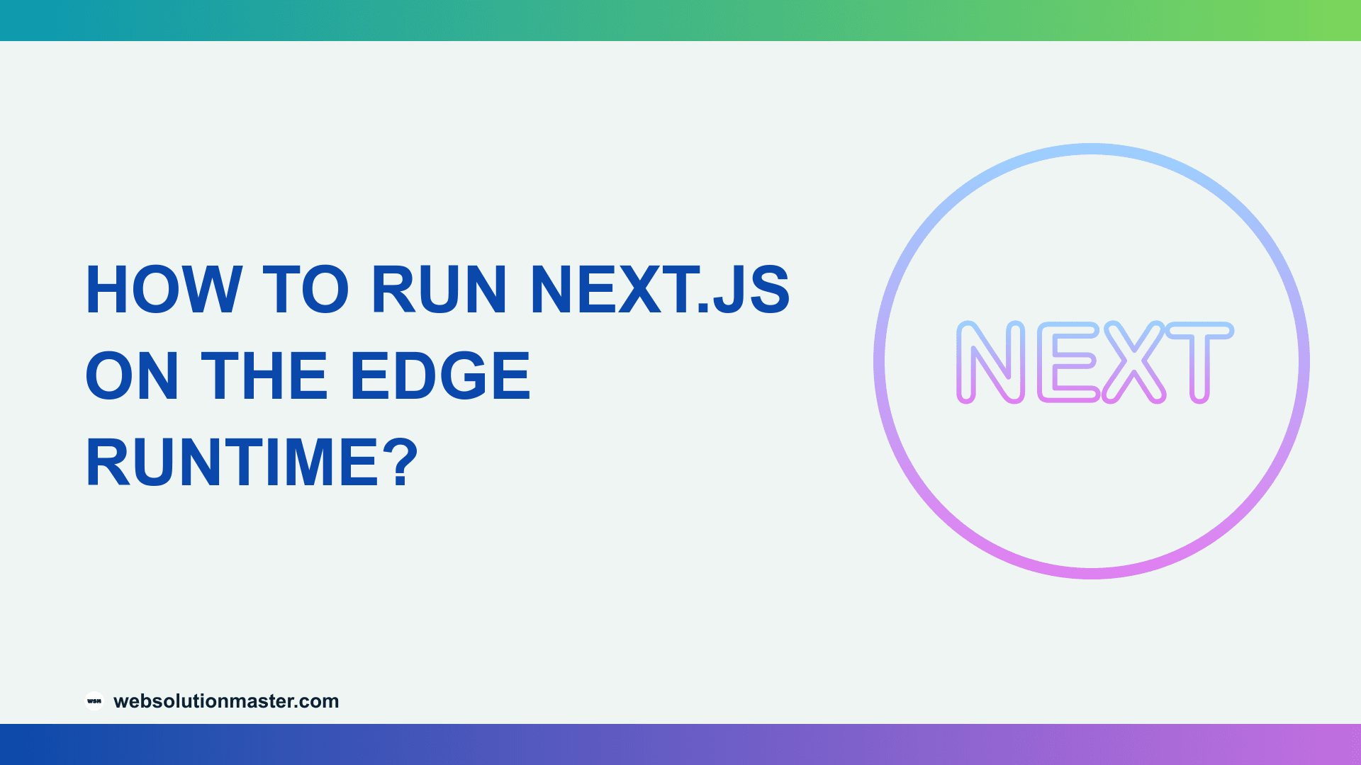 How to Run Next.js on the Edge Runtime?