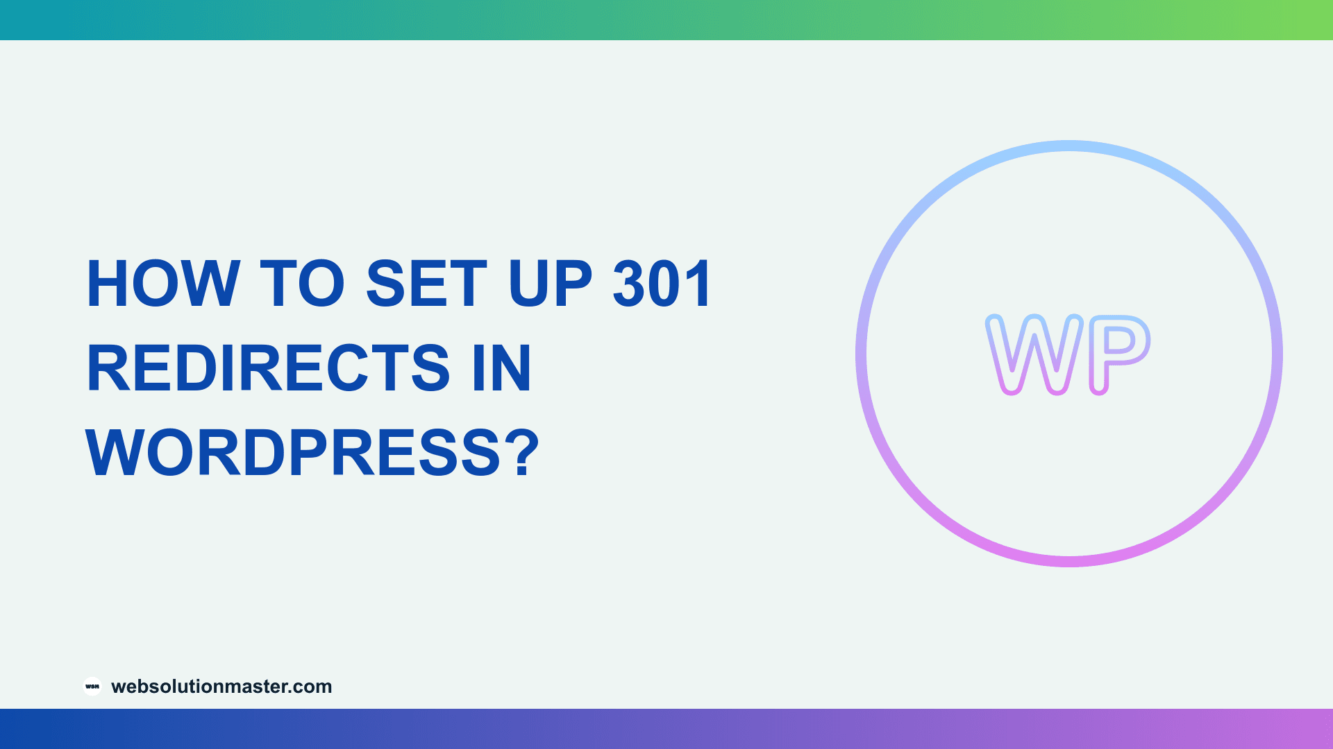 How to Set Up 301 Redirects in WordPress?