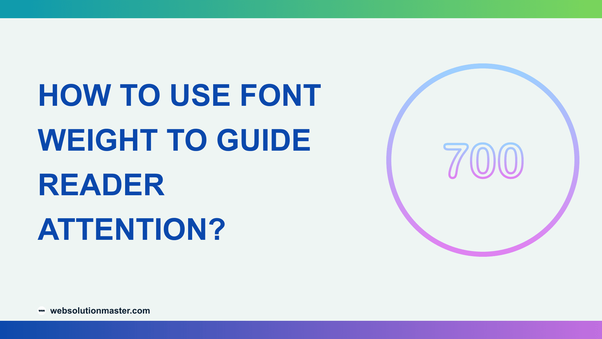 How to Use Font Weight to Guide Reader Attention?