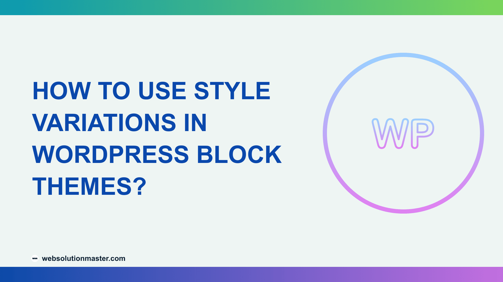 How to Use Style Variations in WordPress Block Themes?