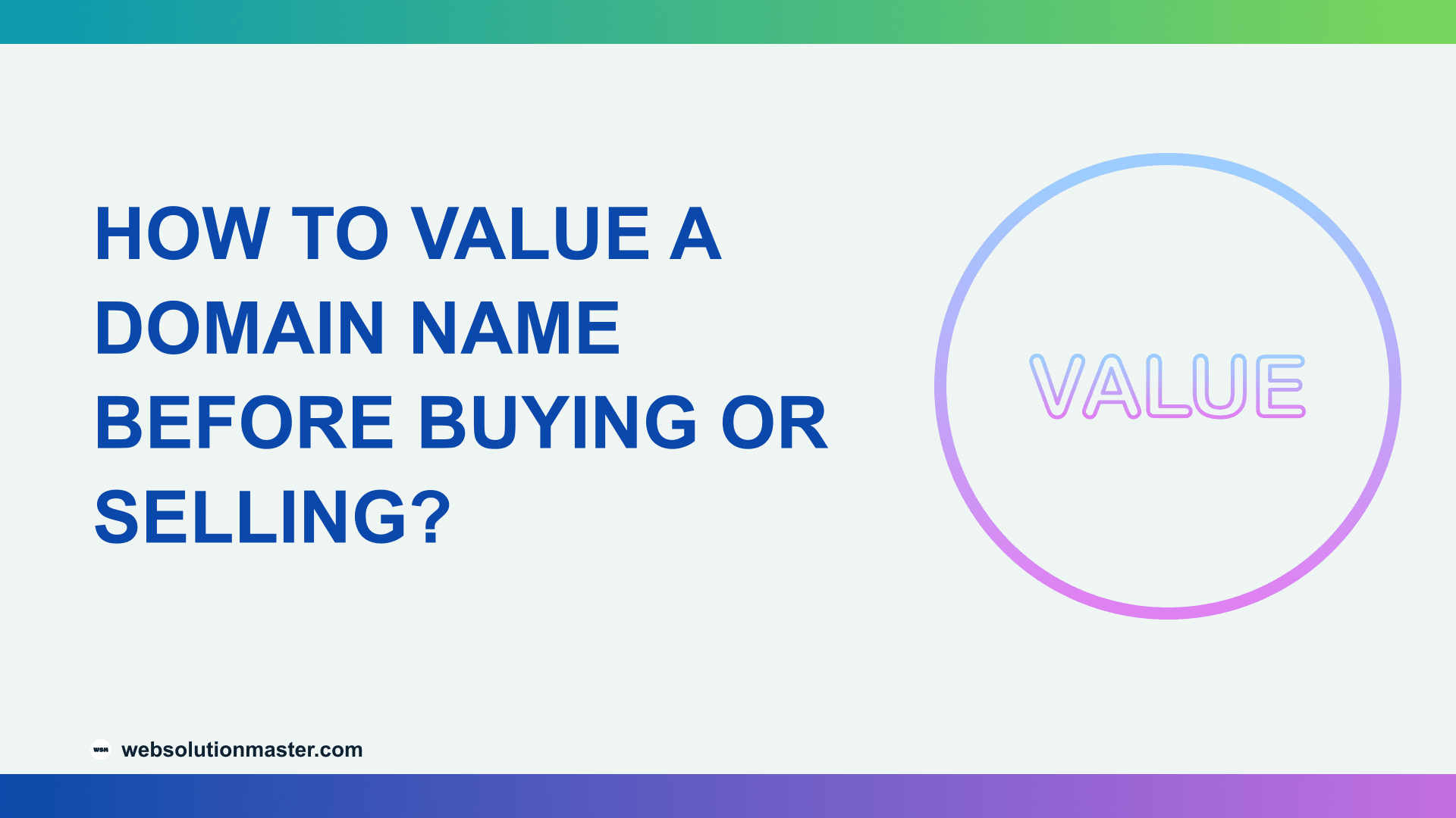 How to Value a Domain Name Before Buying or Selling?
