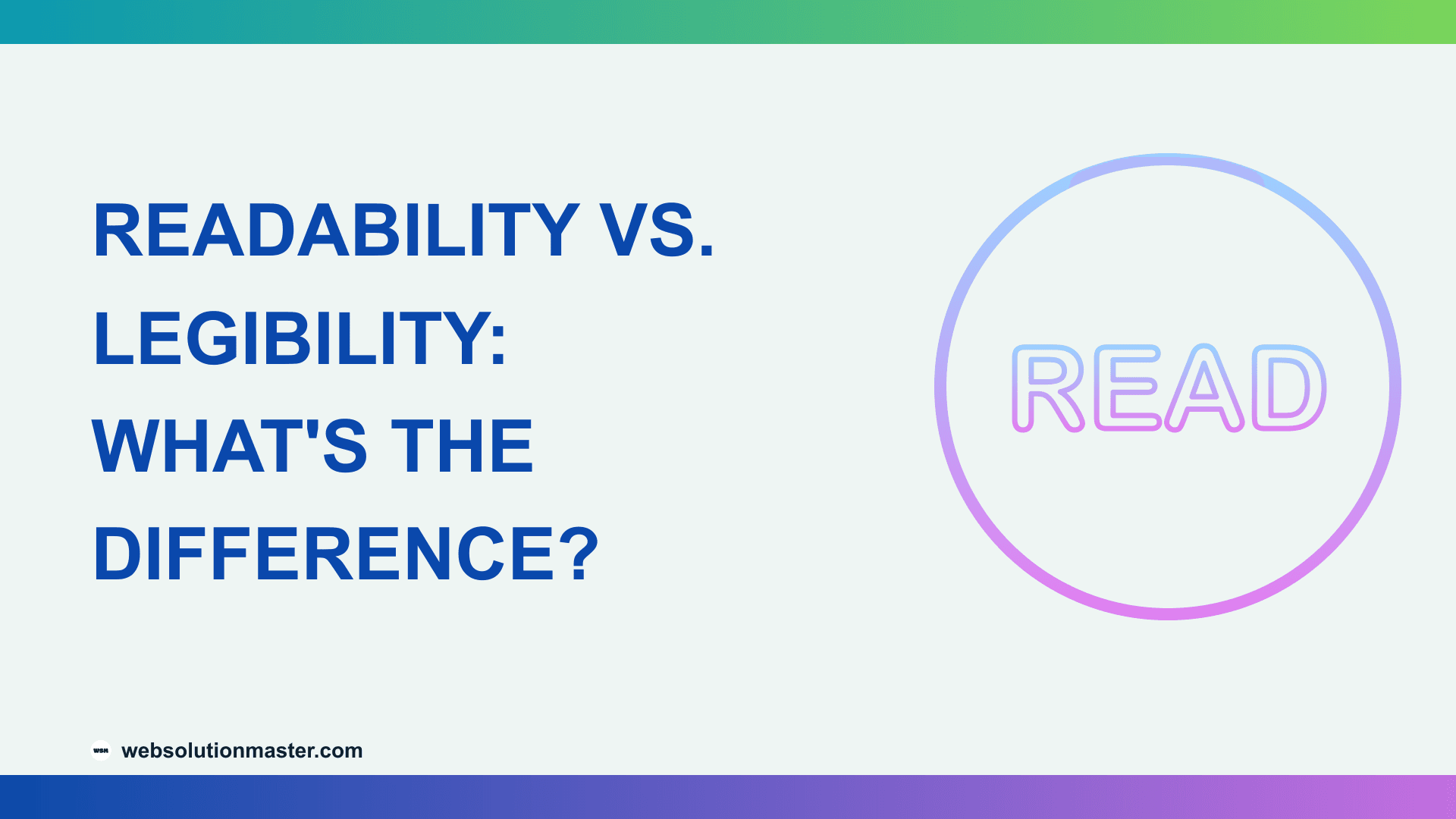 Readability vs. Legibility: What's the Difference?