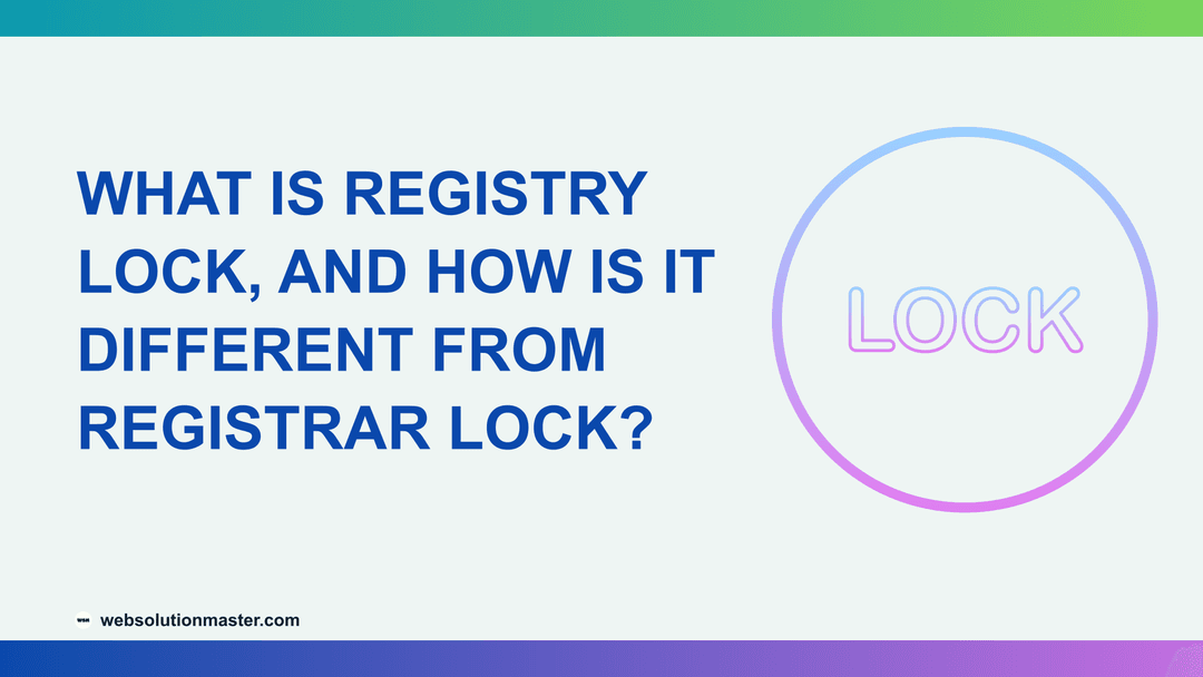 What Is Registry Lock, and How Is It Different from Registrar Lock?
