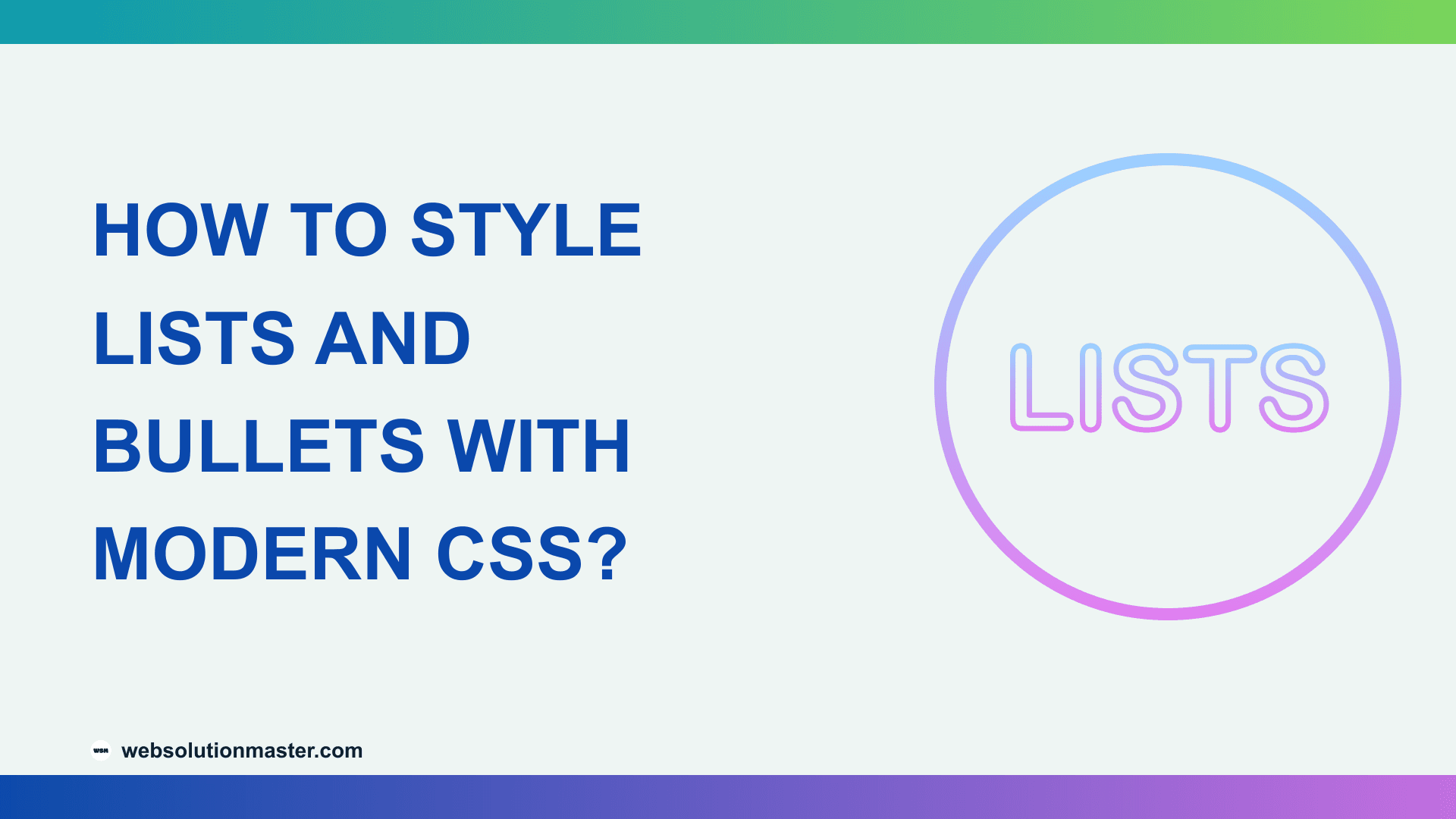 How to Style Lists and Bullets with Modern CSS?