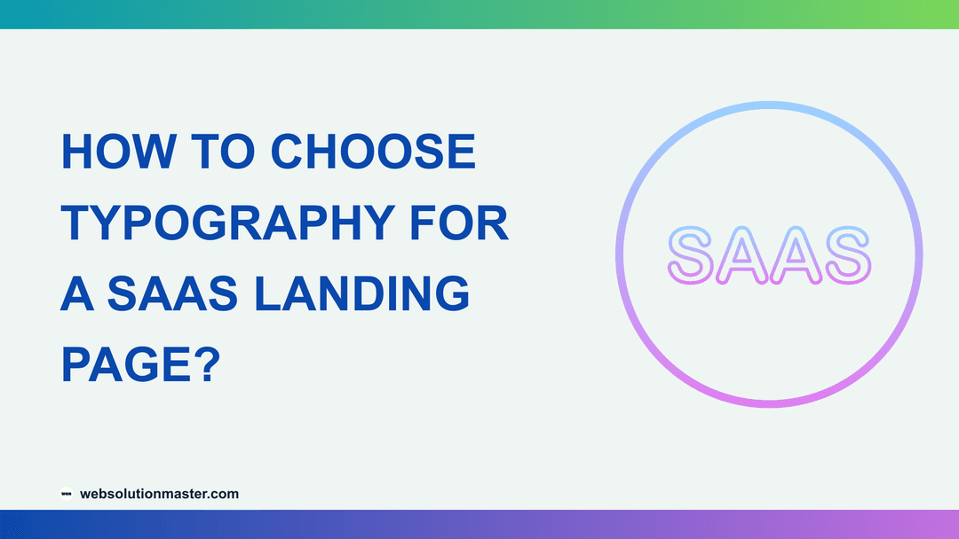 How to Choose Typography for a SaaS Landing Page?