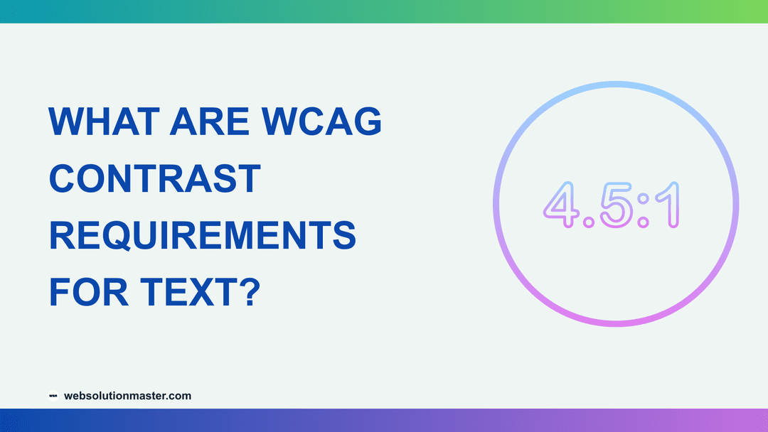 What Are WCAG Contrast Requirements for Text?
