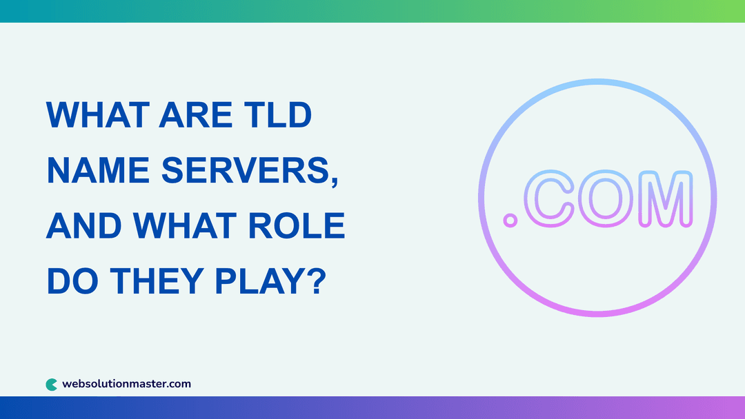 What Are TLD Name Servers, and What Role Do They Play?