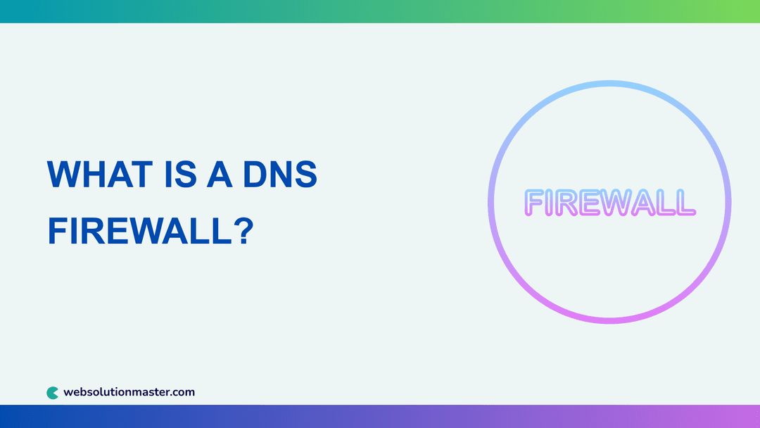 What Is a DNS Firewall?