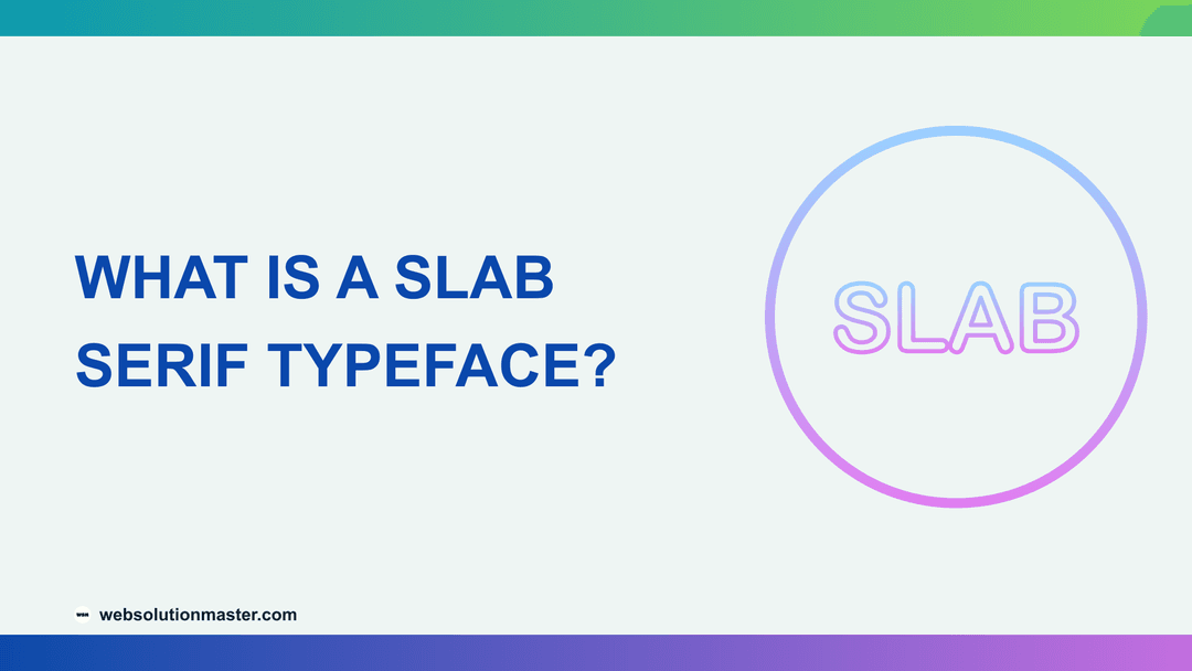 What Is a Slab Serif Typeface?