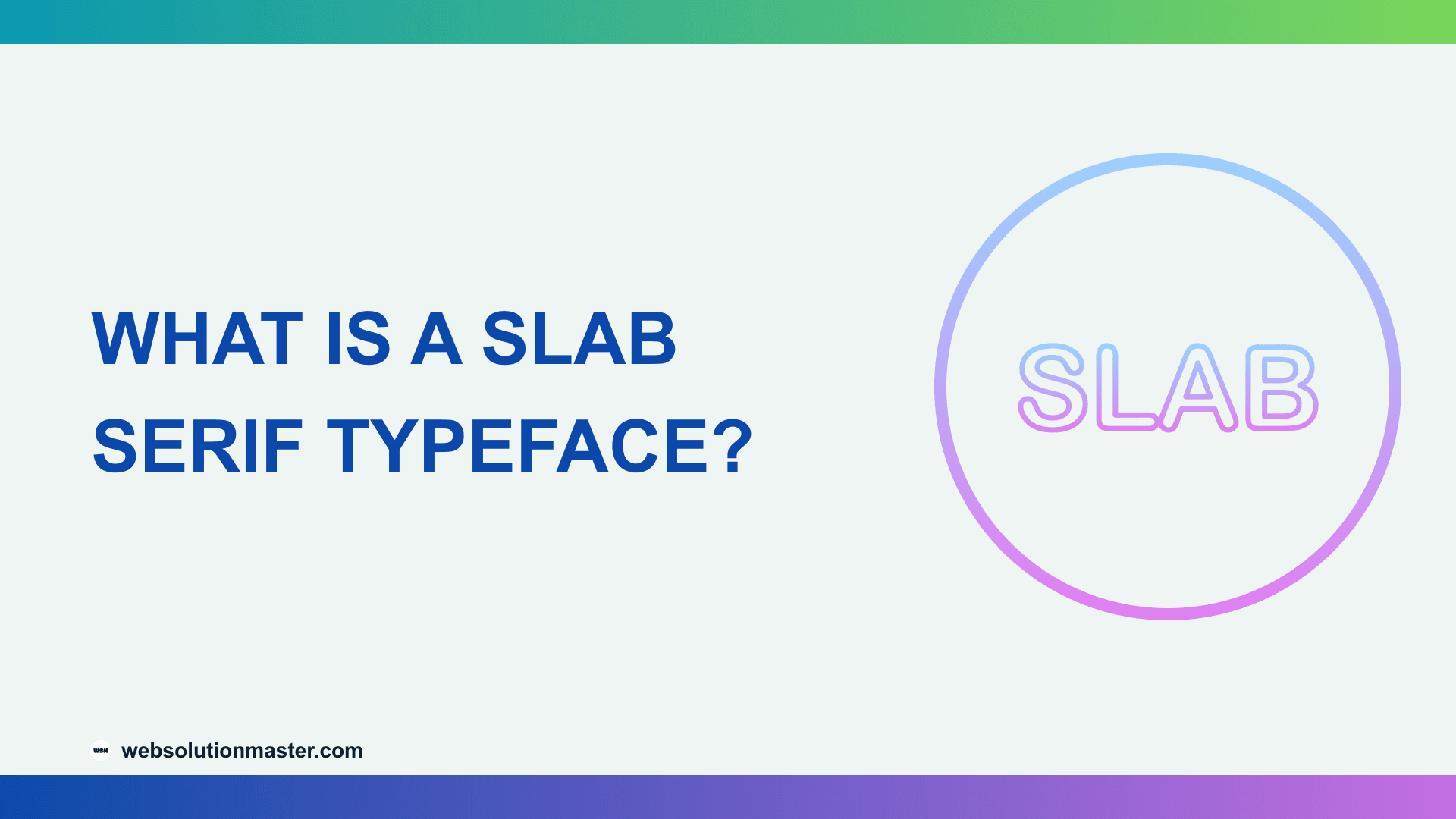 What Is a Slab Serif Typeface?