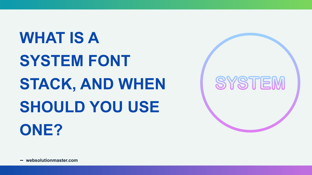 What Is a System Font Stack, and When Should You Use One?