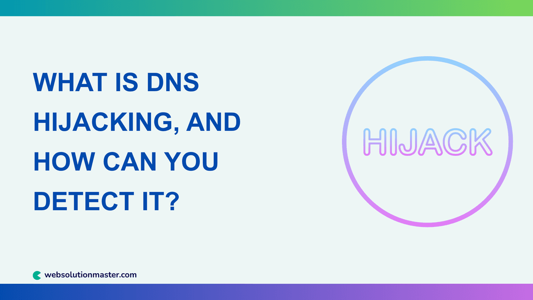 What Is DNS Hijacking, and How Can You Detect It?