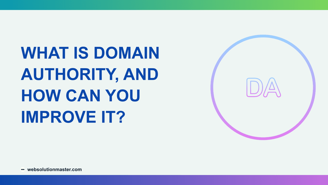 What Is Domain Authority, and How Can You Improve It?