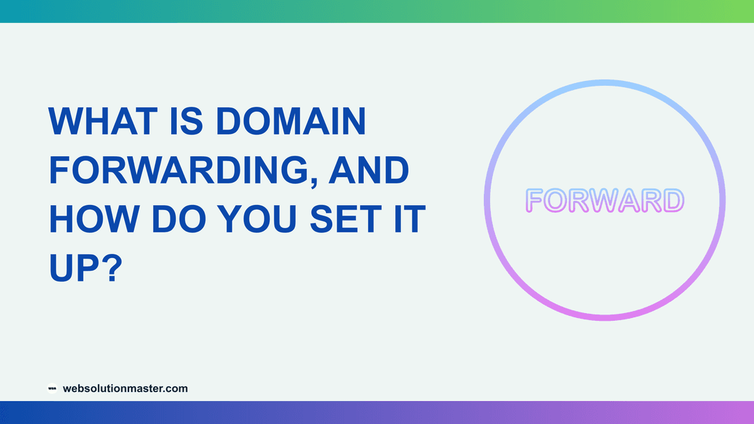 What Is Domain Forwarding, and How Do You Set It Up?