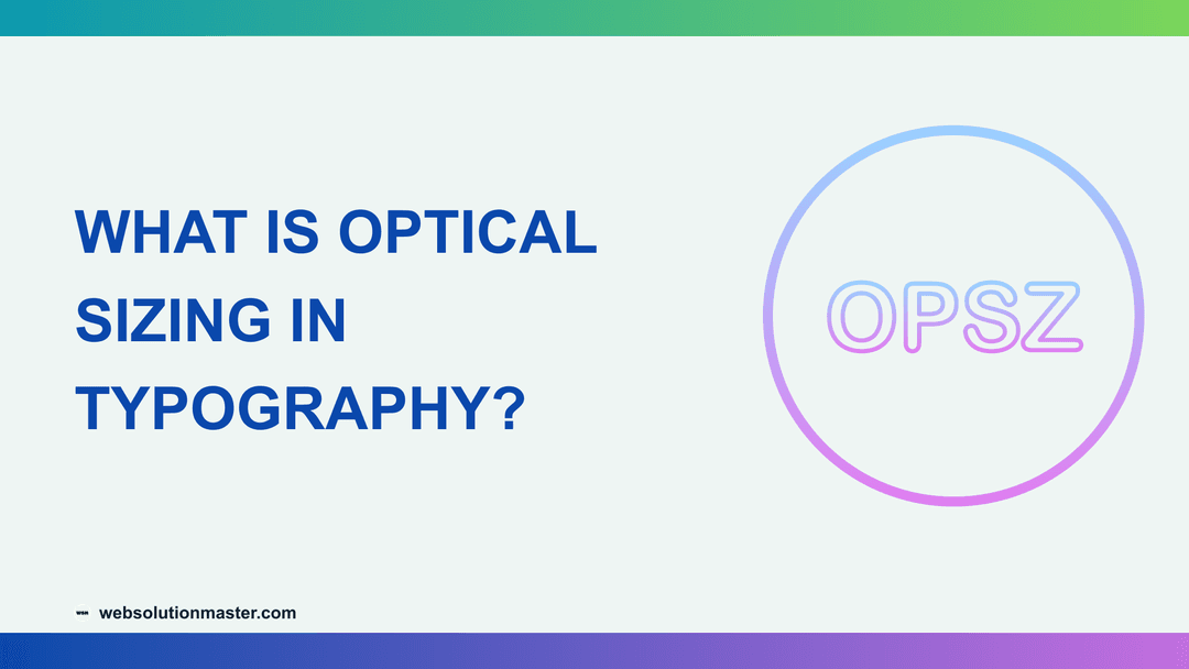 What Is Optical Sizing in Typography?